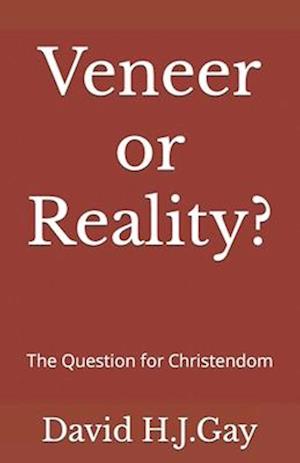 Veneer or Reality?: The Question for Christendom