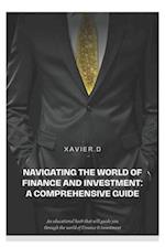 Navigating the World of Finance and Investment: A Comprehensive Guide 