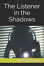 The Listener in the Shadows 