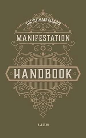 The Ultimate Cleric's Manifestation Handbook: Affirmations for Discovering Your Inner Divine