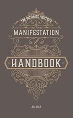 The Ultimate Fighter's Manifestation Handbook: Affirmations for Unleashing Your Inner Champion 