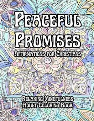 Peaceful Promises - Affirmations for Christians