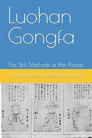 Luohan Gongfa: The Skill Methods of the Arhats