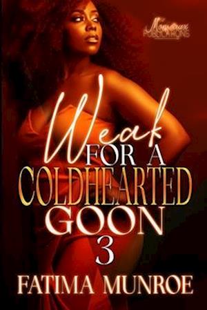 Weak For A Coldhearted Goon 3