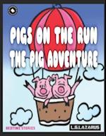 Pigs On The Run: The Pig Adventure 