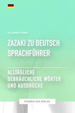 Zazaki Zu Deutsch Sprachführer - Alltägliche gebräuchliche Wörter und Ausdrücke