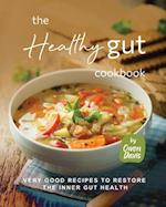 The Healthy Gut Cookbook: Very Good Recipes to Restore the Inner Gut Health 