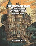 The Romanesque Mansions Of Faraway Coloring Book 