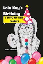 Lola Kay's Birthday: A Story for New Readers 