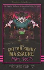 The Cotton Candy Massacre: Part Toots 