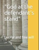 "God at the defendant's stand": Lucifer and free will 