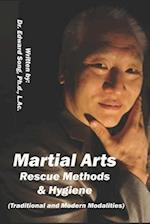 Martial Arts Rescue Methods: Martial Arts Rescue Methods and Hygiene in the Martial Arts 