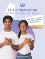Self-Compassion: Become Your Own Best Friend 