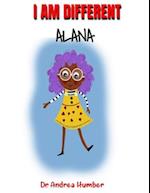 I am Different, Alana 