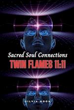 SACRED SOUL CONNECTIONS : Twin Flames 11:11 