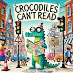 Crocodiles Can't Read