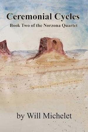 Ceremonial Cycles: Book Two of the Norzona Quartet