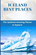 ICELAND BEST PLACES: The Updated Amazing Places to Explore 