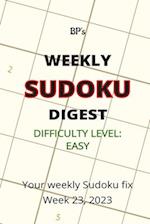 BP'S WEEKLY SUDOKU DIGEST - DIFFICULTY EASY - WEEK 23, 2023 