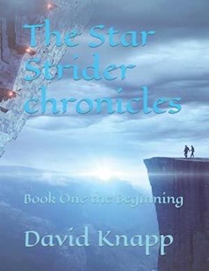 The Legend of the Star Strider: Book One the Beginning