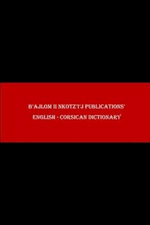 B'ajlom ii Nkotz'i'j Publications' English - Corsican Dictionary