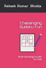 Challenging Sudoku Fun: Brain Boosting Puzzles For Kids 