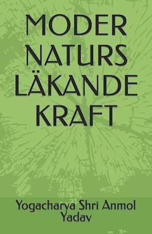 Moder Naturs Läkande Kraft