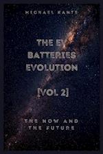 The EV Batteries Evolution: The Now And The Future [vol 2] 