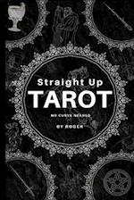 Straight Up Tarot: No Curves Needed 