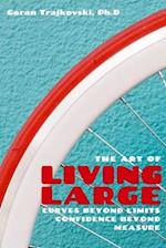 The Art of Living Large: Curves Beyond Limits, Confidence Beyond Measure 