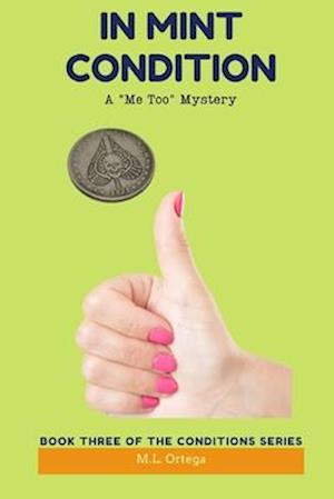 In Mint Condition: A Me Too Mystery