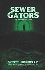Sewer Gators: The Novelization 