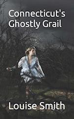 Connecticut's Ghostly Grail 