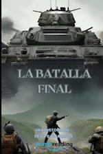 La Batalla Final