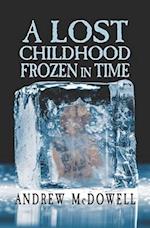 A Lost Childhood Frozen In Time 