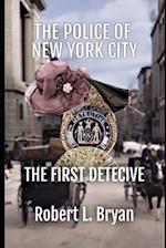 The Police of New York City: The First Detective 