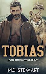 Tobias: Fated Mates of Thorne Bay, Book 6 