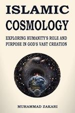 Islamic Cosmology: Exploring Humanity's Role and Purpose in God's Vast Creation 