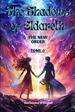 The Shadows of Eldareth: The New Order 