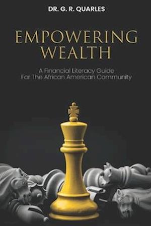 Empowering Wealth: A Financial Literacy Guide for The African American Community!