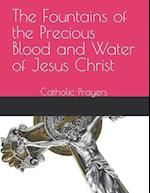 The Fountains of the Precious Blood and Water of Jesus Christ: Catholic Prayers 