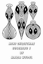 Mini Christmas Coloring 1: Coloring for All ! 