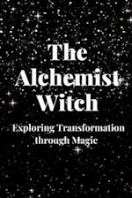 The Alchemist Witch: Exploring Transformation through Magic 