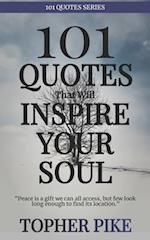 101 Quotes That Will Inspire Your Soul: Awaken the Spark Within 