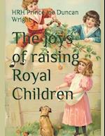 The joys of raising Royal Children 