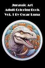 Jurassic Art Adult Coloring Book Vol. 1 By Oscar Luna