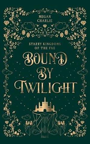 Bound by Twilight: A Gender-Swapped Jack and the Beanstalk Retelling