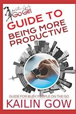 Kailin Gow's Go Girl Guide to Being More Productive 