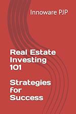 Real Estate Investing 101 Strategies for Success 