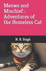 Meows and Mischief Adventures of the Homeless Cat 